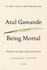 Being Mortal By Atul Gawande