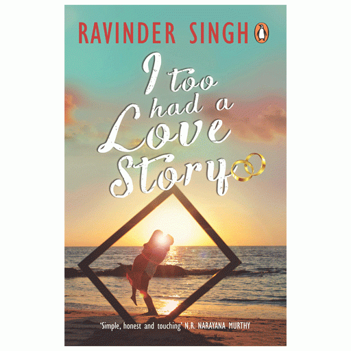 I Too Had A Love Story By Ravinder Singh
