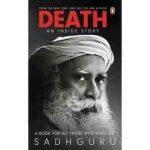 Death: An Inside Story By Sadhguru