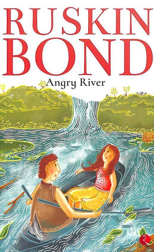 Angry River By Ruskin Bond