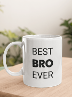 Best Bro Ever Mug/ Bro Cup/ Gift For Bhai Tika/ Bhai Dhooj