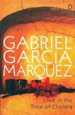 Love in the Time of Cholera By Gabriel Garcia Marquez