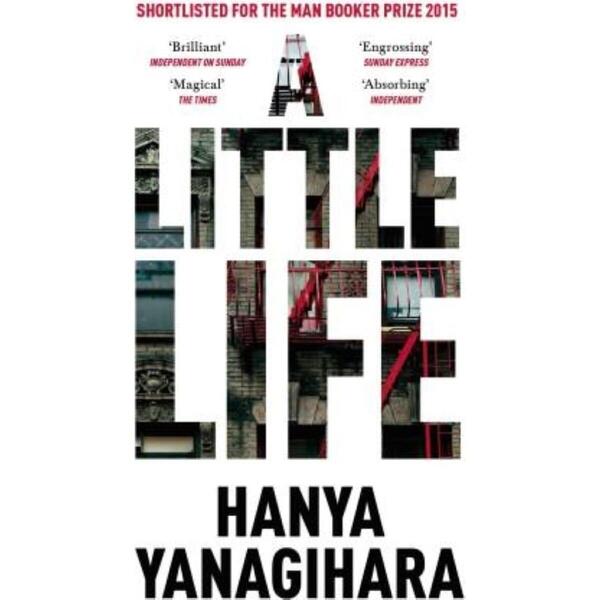 A Little Life : Hanya Yanagihara