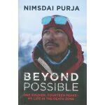 Beyond Possible : One Soldier, Fourteen Peaks – My Life In The Death Zone by Nimsdai Purja