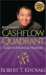 Cashflow Quadrant: Guide To Financial Freedom By Robert T. Kiyosaki