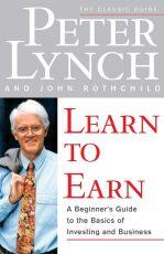 Learn to Earn by Peter Lynch