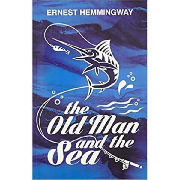 The Old Man and the Sea By Ernest Hemmingway