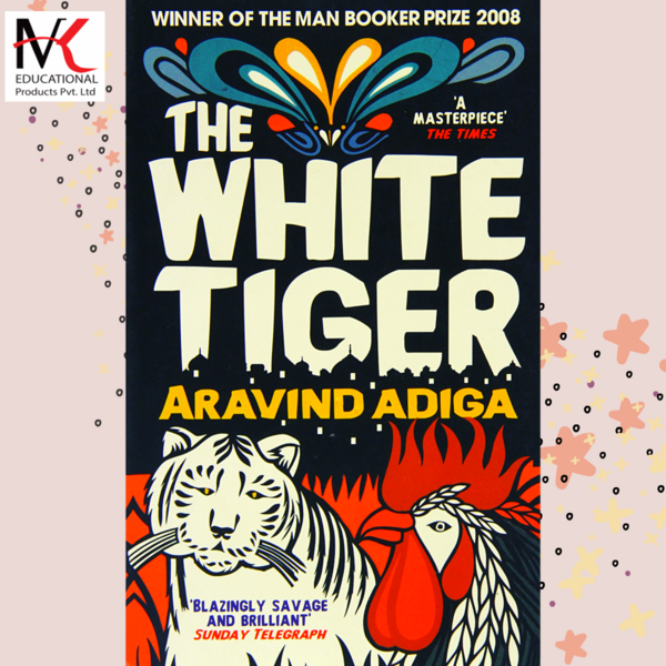 The White Tiger - Aravind Adiga (MKEP)