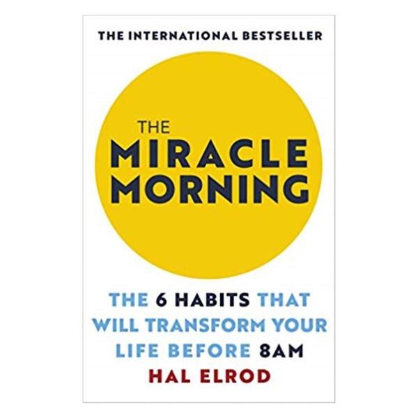 The Miracle Morning - Hal Elrod