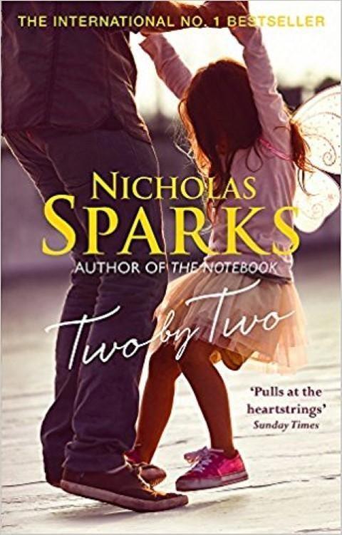 Two By Two: A Beautiful Story That Will Capture Your Heart - Nicholas Sparks