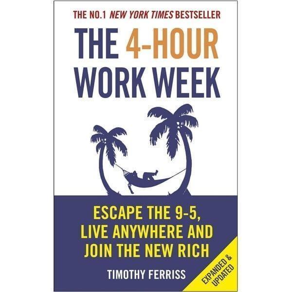 The 4-Hour Work Week: Escape 9-5, Live Anywhere, And Join The New Rich
