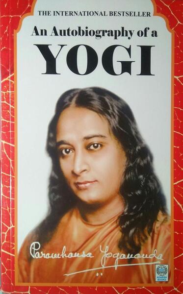 An Autobiography Of A Yogi By Paramahansa Yogananda