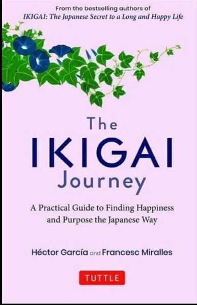 The Ikigai Journey By Hector Garcia and Francesc Miralles